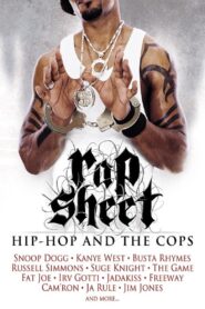 Rap Sheet: Hip-Hop and the Cops 2006 one on netflix