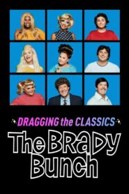 Dragging the Classics: The Brady Bunch 2021 one on netflix