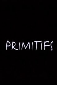 Primitifs 2001 one on netflix