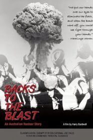 Backs to the Blast: An Australian Nuclear Story 1981 one on netflix