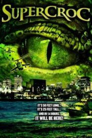 Supercroc 2007 one on netflix