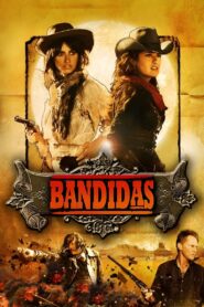 Bandidas 2006 one on netflix