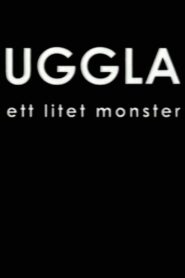 Uggla – Ett litet monster 2004 one on netflix
