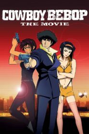 Cowboy Bebop: The Movie 2001 one on netflix