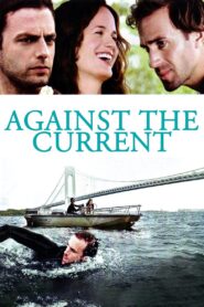 Against the Current 2009 one on netflix