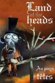 Land of the Heads 2009 one on netflix