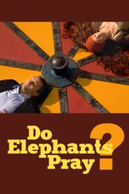 Do Elephants Pray? 2013 one on netflix