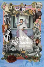 Nothing Left Unsaid: Gloria Vanderbilt & Anderson Cooper 2016 one on netflix