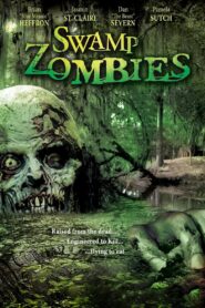 Swamp Zombies!!! 2005 one on netflix