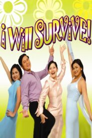 I Will Survive 2004 one on netflix
