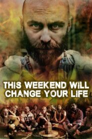 This Weekend Will Change Your Life 2018 one on netflix