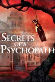Secrets of a Psychopath 2015 one on netflix