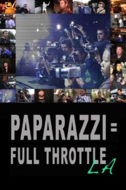 Paparazzi: Full Throttle LA 2016 one on netflix