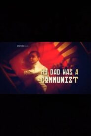 My Dad Was a Communist 2008 one on netflix