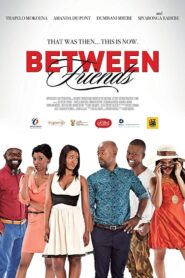 Between Friends: Ithala 2014 one on netflix