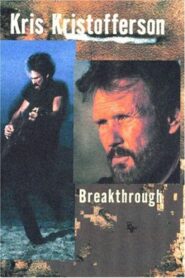 Kris Kristofferson: Breakthrough 2004 one on netflix