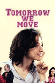 Tomorrow We Move 2004 one on netflix