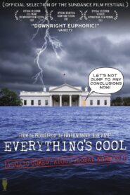 Everything’s Cool 2007 one on netflix