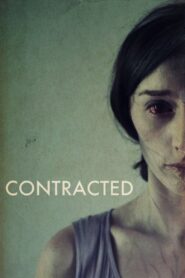 Contracted 2013 one on netflix