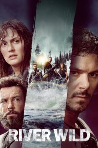 River Wild 2023 one on netflix