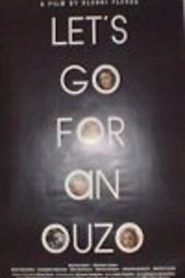 Let’s Go for an Ouzo 2002 one on netflix