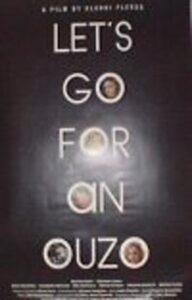 Let’s Go for an Ouzo 2002 one on netflix