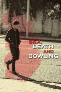 Sex, Death and Bowling 2015 one on netflix