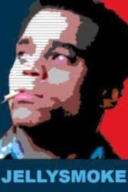 Jellysmoke 2005 one on netflix