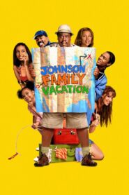 Johnson Family Vacation 2004 one on netflix