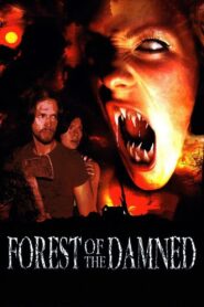 Forest of the Damned 2005 one on netflix