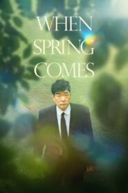 When Spring Comes 2022 one on netflix