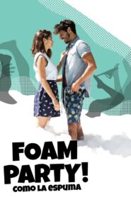 Foam Party! 2017 one on netflix