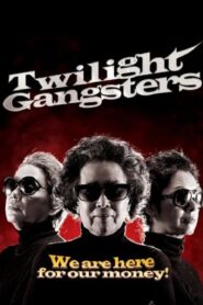 Twilight Gangsters 2010 one on netflix