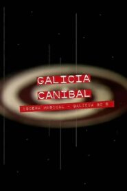 Galicia caníbal 2011 one on netflix