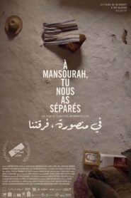 In Mansourah You Separated Us 2019 one on netflix