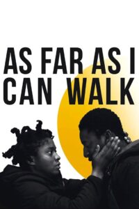 As Far as I Can Walk 2022 one on netflix