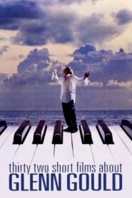 Thirty Two Short Films About Glenn Gould 1993 one on netflix