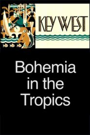 Key West: Bohemia in the Tropics 2010 one on netflix