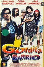 Gordita la del Barrio 2001 one on netflix