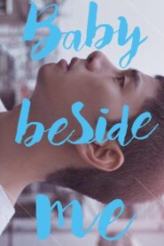 Baby Beside Me 2017 one on netflix