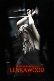 The Disappearance Of Lenka Wood 2014 one on netflix