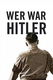 Who was Hitler 2017 one on netflix