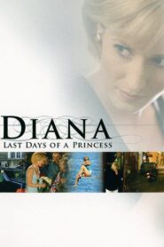 Diana: Last Days of a Princess 2007 one on netflix