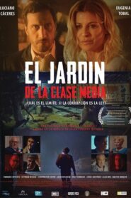 El jardín de la clase media 2018 one on netflix