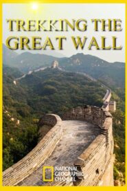 Trekking the Great Wall 2011 one on netflix