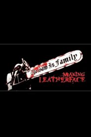 The Saw Is Family: Making ‘Leatherface’ 2003 one on netflix