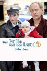 Der Bulle und das Landei – Babyblues 2011 one on netflix