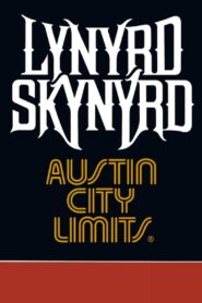 Lynyrd Skynyrd: Austin City Limits 1999 one on netflix