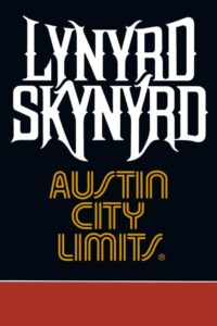 Lynyrd Skynyrd: Austin City Limits 1999 one on netflix