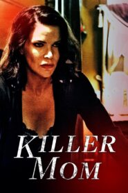Killer Mom 2017 one on netflix